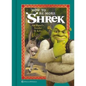 How to Be More Shrek: An Ogre's Guide to Life -- Nbc Universal